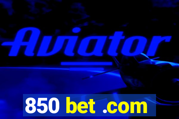 850 bet .com